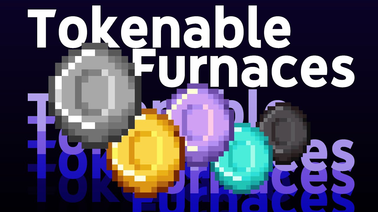 Tokenable Furnaces and Storage